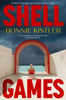 Shell Games : A pulse-pounding domestic thriller about gaslighting, glamour and an unsolved crime