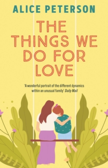 The Things We Do For Love : A funny and heartwarming novel about a single mum, her mischievous dog, and the man shes supposed to hate