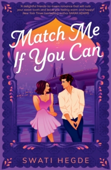 Match Me If You Can : Jane Austens Emma meets bustling Mumbai society in this charming friends-to-lovers romcom