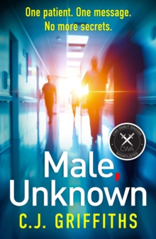 Male, Unknown : A gripping psychological thriller about a doctor, a secret patient, and a shocking twist you won't see coming