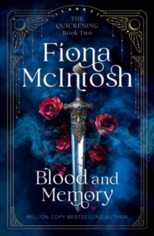 Blood and Memory : An Epic Tale of War, Witchcraft and a Warrior Fighting Fate Itself (Quickening, 2)