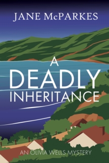 A Deadly Inheritance : A dark and atmospheric Cornish thriller where a murder shatters trust, and a village hides dangerous secrets