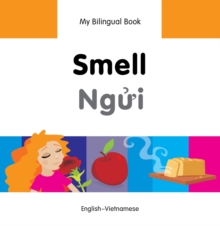 My Bilingual Book-Smell (English-Vietnamese)