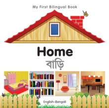 My First Bilingual Book-Home (English-Bengali)