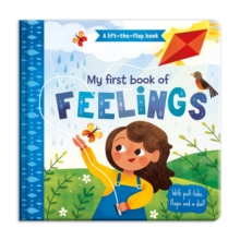 My First Book of Feelings : A lift-the-flap book