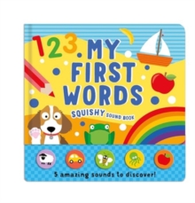 My First Words : Squishy Sound Book