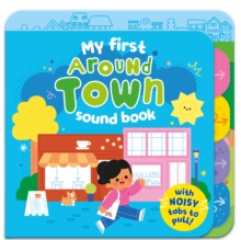 Around Town : My first sound book