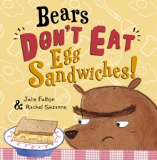 Bears Don't Eat Egg Sandwiches