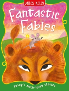 Fantastic Fables : AesopS Much-Loved Stories