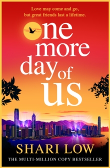 Boldwood Books One More Day Of Us , An Unforgettable, Heartfelt Read From Shari Low