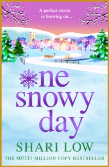 Boldwood Books One Snowy Day , The Number One Bestseller From Shari Low For 2026