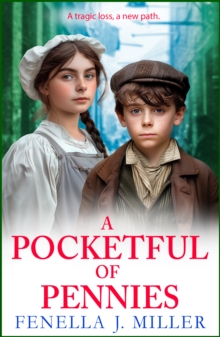 A Pocketful of Pennies : An emotional Victorian saga series from Fenella J Miller for 2024