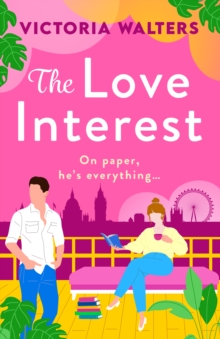 The Love Interest : BookTok Made Me Buy It! The perfect enemies to lovers romantic comedy from Victoria Walters for 2024