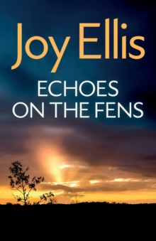 Echoes on the Fens : A gripping crime thriller full of twists
