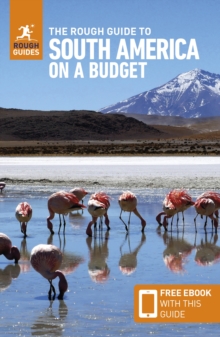 The Rough Guide to South America on a Budget: Travel Guide with Free eBook