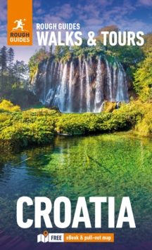 Rough Guides Walks and Tours Croatia: Top 15 Itineraries for Your Trip: Travel Guide with eBook