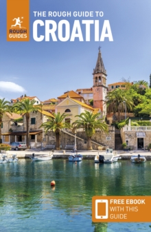 The Rough Guide To Croatia: Travel Guide With eBook