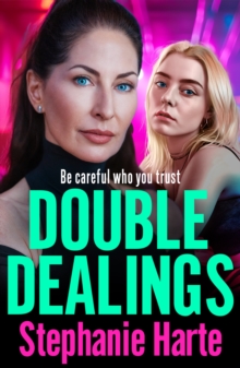 Double Dealings : A BRAND NEW gritty, action-packed gangland thriller from Stephanie Hart for 2024