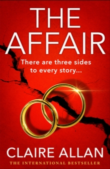 The Affair : The BRAND NEW gripping psychological thriller from the USA TODAY BESTSELLER Claire Allan for 2024