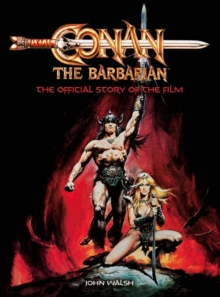 Conan the Barbarian: The Official Story of the Film