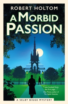A Morbid Passion : The Selby Bigge Mysteries