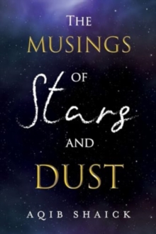 The Musings of Stars and Dust