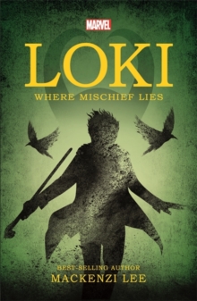 Marvel: Loki Where Mischief Lies