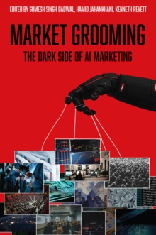 Market Grooming : The Dark Side of AI Marketing