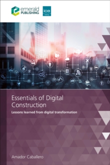 Essentials of Digital Construction : Lessons learned from digital transformation