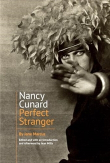 Nancy Cunard : Perfect Stranger