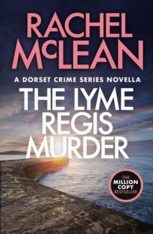The Lyme Regis Murder : A Dorset Crime Series Novella