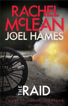 The Raid : Cumbria Crime Novella
