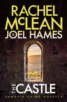 The Castle : Cumbria Crime Novella