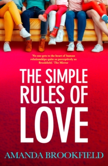 The Simple Rules of Love : A BRAND NEW heartbreaking, emotional story of love and family from Amanda Brookfield for Summer 2024