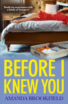 Before I Knew You : A heartbreaking book club pick from bestseller Amanda Brookfield for 2024