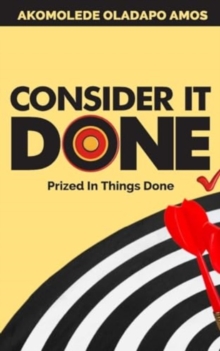 Consider it Done : Prized in Things Done