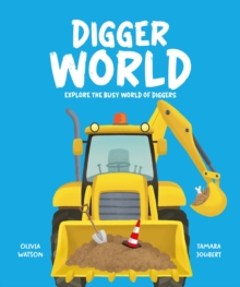Digger World : Explore the busy world of diggers