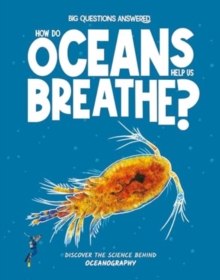 How Do Oceans Help Us Breathe? : Discover the science behind oceanography