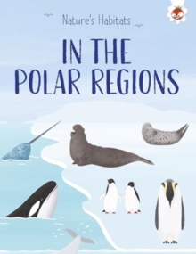 Nature's Habitats: In the Polar Regions