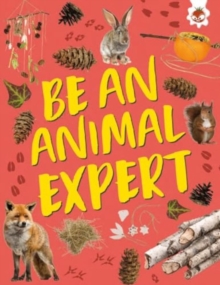 Be an Animal Expert : Unplug and get ready for some amazing outdoor adventures