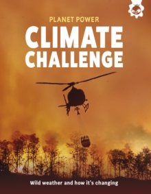 Climate Challenge : Wild weather and how it's changing