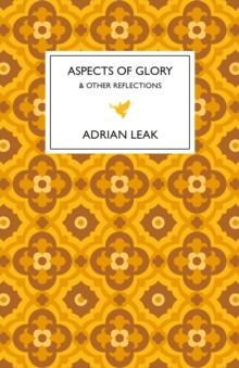 Aspects of Glory : And Other Reflections