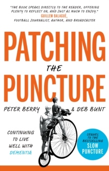 Patching the Puncture : Continuing to Live Well With Dementia