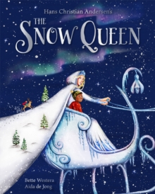 The Snow Queen : A Hans Christian Andersen fairy tale