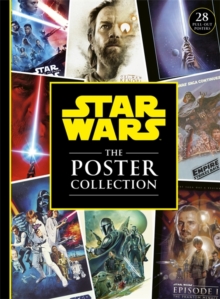 Star Wars The Poster Collection : includes 28 iconic pull-out posters!