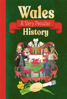 Wales : A Very Peculiar History