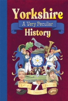 Yorkshire: A Very Peculiar History