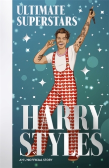 Ultimate Superstars: Harry Styles : When Dreams Come True