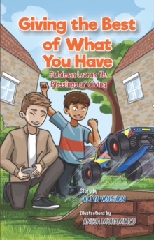Sharing the Best of What You Have : Sulaiman Learns About the Blessing of Giving