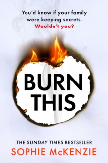 Canelo Burn This , The Addictive, Brand-new Psychological Thriller From The Sunday Times Bestselling Author